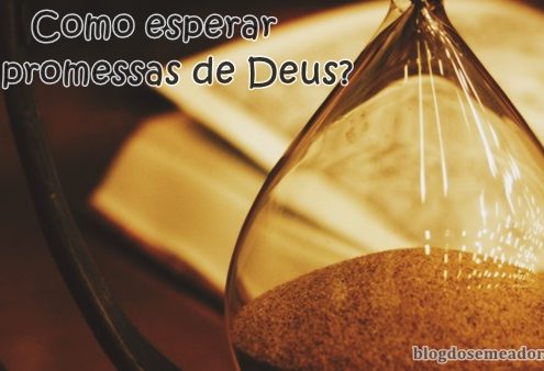 como esperar as promessas de Deus
